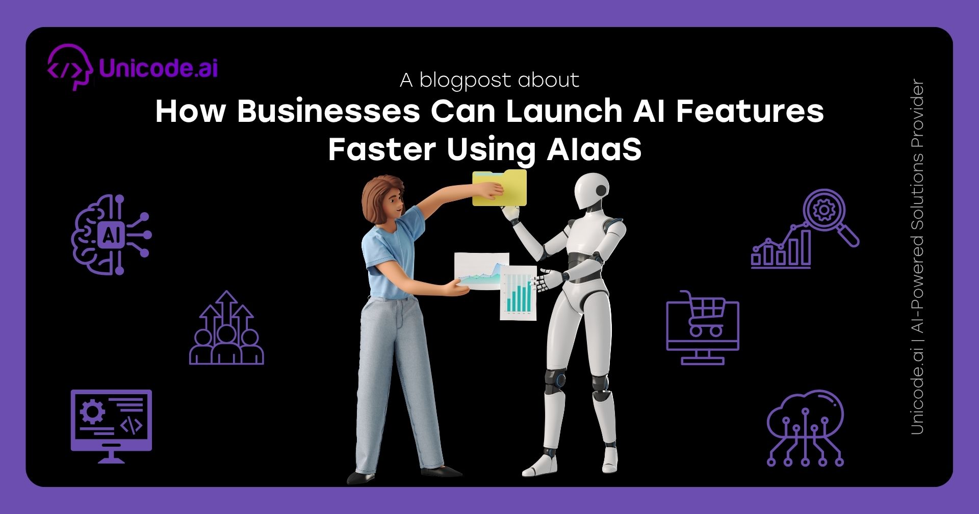Illustration of a woman handing files and charts to a robot with icons representing AI and business analytics on a black background titled 'How Businesses Can Launch AI Features Faster Using AIaaS'.